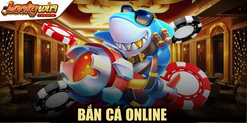 Bắn Cá Online